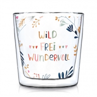 Doppelwand Glas 0,3 L - Wild, Frei, Wundervoll Trendglas DW